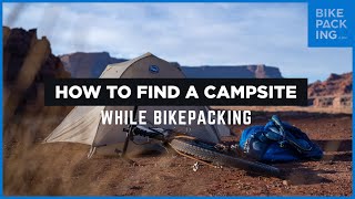 How To Find A Campsite While Bikepacking [upl. by Rifkin]