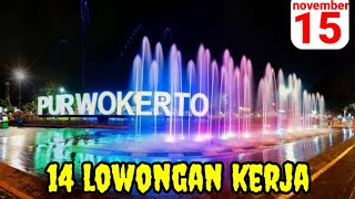 LOWONGAN KERJA HARI INI quotPURWOKERTOquot 15 NOVEMBER 2024 [upl. by Aicsile]