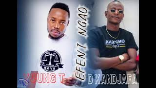 YOUNG T ft D KANDJAFA EFENI Official Audio new album 2021 [upl. by Ober]