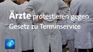 ÄrzteProtest gegen Gesetz zu Arztterminen [upl. by Anialram830]