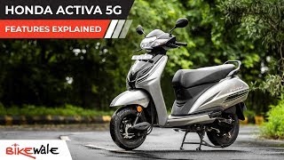 Honda Activa 5G  Features Explained  BikeWale [upl. by Htir]