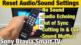 Sony Bravia Smart TV How to Reset AudioSound Settings Fix many Audio Issues [upl. by Gilmore838]