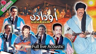 OUDADEN live acoustic 35Mn [upl. by Fran673]