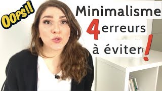 LES 4 ERREURS À NE SURTOUT PAS FAIRE  MINIMALISME [upl. by Medovich240]