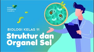 BIOLOGI Kelas 11  Struktur dan Organel Sel  GIA Academy [upl. by Florenza267]