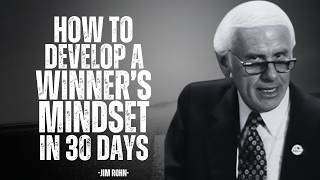 How to Develop a Winner’s Mindset in 30 Days  JIM ROHN MOTIVATION [upl. by Dulcle]