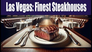 Steak Talk The Strips Finest Steakhouses [upl. by Daley]