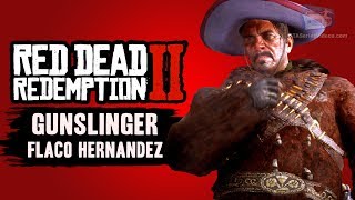 Red Dead Redemption 2 Flaco Hernandez RDR2 Gunslinger [upl. by Ventura565]