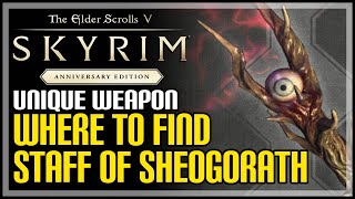 How to Get Staff of Sheogorath Skyrim Anniversary Edition [upl. by Yotal]