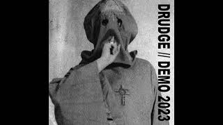 DRUDGE  Demo 2023 Hardcore  Sludge [upl. by Aundrea]