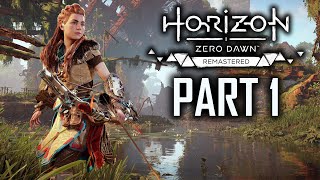 Horizon Zero Dawn Remastered  Gameplay Walkthrough  Part 1  quotAloy The Outcastquot [upl. by Hanaj]