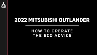 2022 Mitsubishi Outlander  How to Operate the Eco Advice [upl. by Sachiko388]