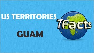 7 Facts about Guam [upl. by Vladimar]