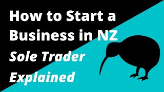 Sole Trader in NZ Explained How to Start a Business in New Zealand [upl. by Yffat]