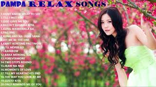 Pampa Relax Nonstop Songs OPM Playlist [upl. by Adnawahs]