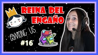 La REINA DEL ENGAÑO en AMONG US 16  VIOLETAG [upl. by Kaela76]