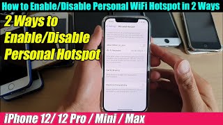 iPhone 1212 Pro How to EnableDisable Personal WiFi Hotspot in 2 Ways [upl. by Esirtal]