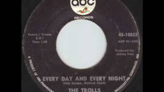 The Trolls  Every Day And Every Night  1966 [upl. by Clarence578]