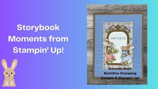 Storybook Moments Suite from Stampin Up [upl. by Ailerua]