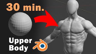 How to Sculpt Torso in Blender in 30 Min [upl. by Laverne]