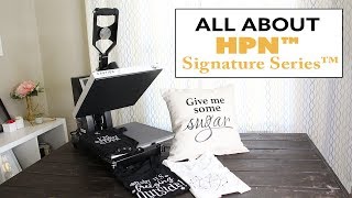 HeatPressNation  HPN Signature Series Review [upl. by Salba495]