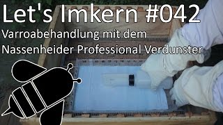 Lets Imkern  042  Varroabehandlung mit dem Nassenheider Professional Verdunster [upl. by Cecelia73]