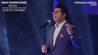 Hojat Ashrafzadeh  Refigh  Live In Concert  حجت اشرف زاده  اجرای زنده آهنگ رفیق [upl. by Sacha361]