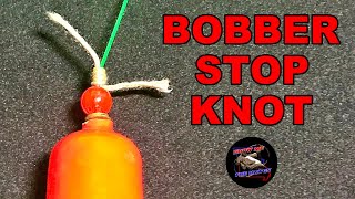 How to Tie a Bobber Stop Knot and One Extra Tip [upl. by Stilla]