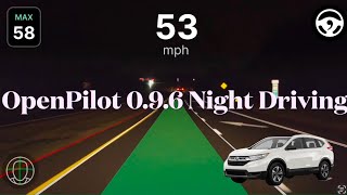 OpenPilot 096 Prerelease Night Driving Honda CRV [upl. by Eusadnilem]