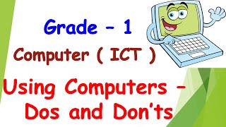 Computer Class 1  Using Computers Do’s and Don’ts  Precautions  Tips  Computer Lab Rules CAIE [upl. by Noirb824]