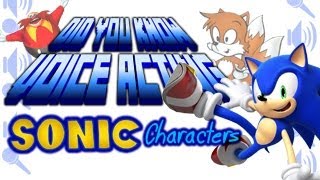 Sonic Characters  Did You Know Voice Acting [upl. by Blondy314]