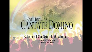 Karl Jenkins  Cantate Domino Coro Dulcis InCanto [upl. by Haiasi232]