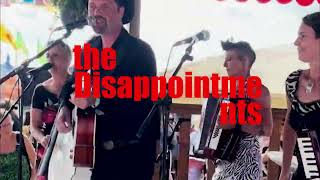 THE DISAPPOINTMENTS LIVE  SUMMER 2023 [upl. by Homere]