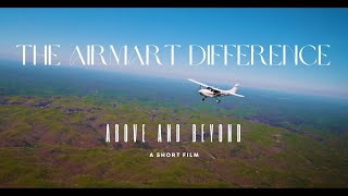 The AirMart Difference Above And Beyond  A Short Film that demonstrates our committment to you [upl. by Delmor]