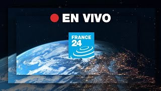 FRANCE 24 Español – EN VIVO – Información internacional y noticias del mundo 24 horas [upl. by Tada288]