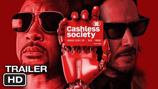 Cashless Society  OFFICIAL TRAILER 2025  Keanu Reeves Will Smith [upl. by Antrim]