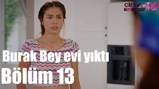 Çilek Kokusu 13 Bölüm  Burak Bey Evi Yıktı [upl. by Anneirb]