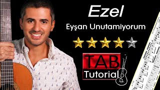 EZEL quotEyşan Unutamiyorumquot Classical Guitar Tutorial  Sheet and Tab [upl. by Melas]