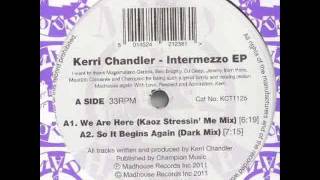 Kerri Chandler  Red Lights  Madhouse Records Inc KCT 1125 [upl. by Eizzo]