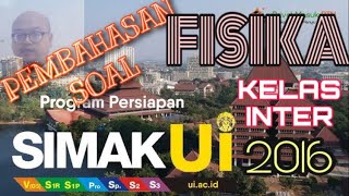 PEMBAHASAN SIMAK UI KELAS INTER 2016 BIDANG FISIKA FULL 15 NOMER  SOLUSI SMART FISIKA [upl. by Haldas]