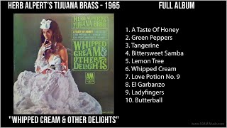 H̲e̲rb A̲̲lpe̲rts T̲i̲ju̲a̲na̲ B̲ra̲ss  1965 Greatest Hits  W̲hi̲ppe̲d C̲re̲a̲m amp O̲̲th [upl. by Fadil]