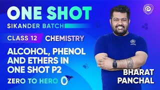 Alcohol Phenol and Ethers in One Shot P2  Class 12 Chemistry  CBSE NEET JEE  Bharat Panchal [upl. by Bourque898]