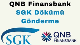 QNB Finansbank SGK Dökümü Gönderme [upl. by Aissirac]