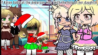 If Karen babysat the Anderson kids with the help of her daughter  Read Description [upl. by Raama752]