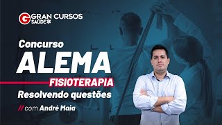 Concurso ALEMA Fisioterapia  Resolvendo questões com André Maia [upl. by Coray605]