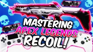 ULTIMATE GUIDE TO MASTERING RECOIL ON CONTROLLER APEX LEGENDS [upl. by Siradal474]