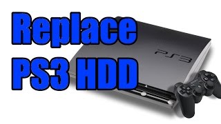 UpgradeReplaceSwap HDD PS3 How To [upl. by Yrovi447]