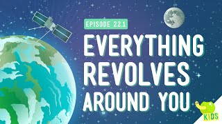 Everything Revolves Around You Crash Course Kids 221 [upl. by Maria]