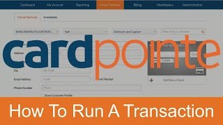 CardPointe Virtual Terminal  How To Run Transactions amp Store Customer Profiles [upl. by Kerwon]