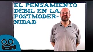 El pensamiento débil en la postmodernidad [upl. by Anawad]